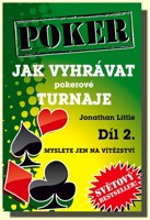 Jak vyhrávat pokerové turnaje  (díl 2)