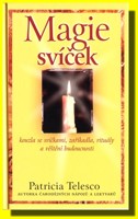 Magie svíček kouzla se svíčkami, zaříkadla, rituály a věštění budoucnosti