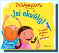 Jsi skvělý!  10 způsobů jak projevit svou jedinečnost