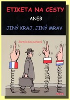 Etiketa na cesty aneb jiný kraj, jiný mrav 