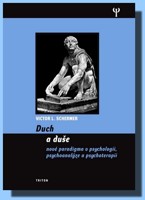 Duch a duše nové paradigma v psychologii, psychoanalýze a psychoterapii
