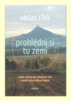 Prohlédni si tu zemi - i když vidíme jen obyčejné věci, stejně toho vidíme hodně