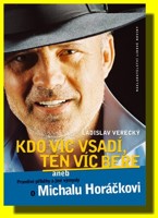 Kdo víc vsadí, ten víc bere 