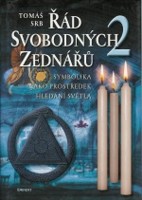 Řád svobodných zednářů (2.díl) Symbolika jako prostředek hledání světla