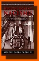 Okultní kořeny nacismu (dotisk)