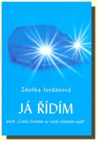 Já řídím aneb "Cesta životem ve svém vlastním autě