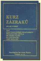 Kurz zázraků (úplné vydání)  text, Praktická cvičení pro studenty, Příručka pro učitele, Psychoterapie a Píseň modlitby
