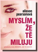 Myslím, že tě miluju