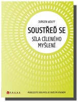 Soustřeď se síla cíleného myšlení