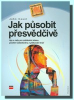 Jak působit přesvědčivě