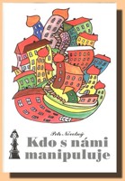 Kdo s námi manipuluje