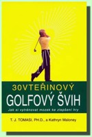 30vteřinový golfový švih - jak si vytrénovat mozek ke zlepšení hry