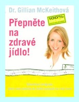 Přepněte na zdravé jídlo! stravovací program, která vám pomůže ke štíhlé postavě na celý život