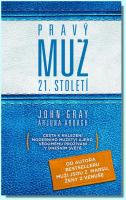 Pravý muž 21. století cesta k nalezení moderního mužství
