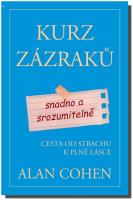 Kurz zázraků snadno a srozumitelně - cesta od strachu k plné lásce
