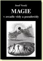 Magie v zrcadle vědy a pseudovědy 