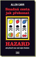 Snadná cesta jak překonat hazard jak prevzít moc nad svým životem