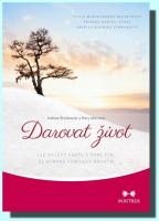 Darovat život jak nalézt cestu k sobě tím, že budeme pomáhat druhým