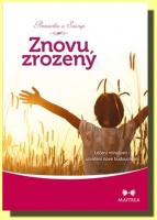 Znovuzrozený léčení minulosti - utváření nové budoucnosti