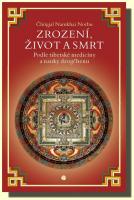 Zrození, život a smrt podle tibetské medicíny a nauky dzogčhenu