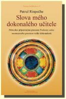Slova mého dokonalého učitele průvodce přípravnými praxemi Podstaty srdce neomezeného prostoru velké dokonalosti