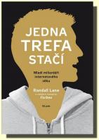 Jedna trefa stačí mladí miliardáři internetového věku