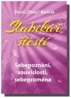 Slabikář štěstí sebepoznání, souvislosti, sebeproměna