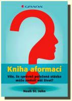 Kniha aformací víte, že zeptat se správnou otázkou, může změnit váš život?