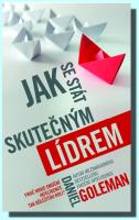 Jak se stát skutečným lídrem proč hraje emoční inteligence tak důležitou roli? 