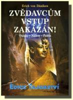 Zvědavcům vstup zakázán! Otázky - Nálezy - Fakta