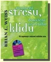 Uvolnění stresu, dosažení vnitřního klidu (kniha a audio CD)