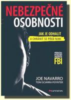 Nebezpečné osobnosti jak je odhalit a chránit se před nimi