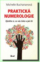 Praktická numerologie - zjistěte si, co vás čeká a jak žít