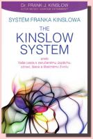 Systém Franka Kinslowa vaše osvědčená cesta k zaručenému úspěchu, zdraví, lásce a šťastnému životu