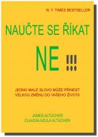 Naučte se říkat ne!!! jedno malé slovo může přinést velkou změnu do vašeho života