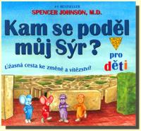 Kam se poděl můj Sýr? pro děti