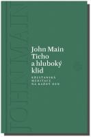 Ticho a hluboký klid  křesťanská meditace na každý den 