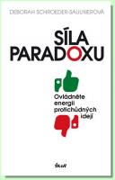 Síla paradoxu ovládněte energii protichůdných idejí