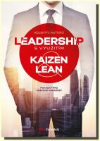 Leadership s využitím Kaizen a Lean pohádky pro unavené manažery