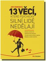 13 věcí, které psychicky silní lidé nedělají