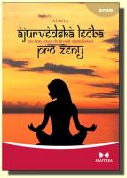 Ájurvédská léčba pro ženy, které chtějí najít vlastní řešení - bylinná gynekologie