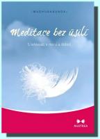 Meditace bez úsilí s lehkostí k míru a štěstí
