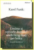 Umíme si vytvořit domov? aneb Feng-šuej po česku