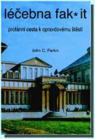 Léčebna fak it profánní cesta k opravdovému štěští