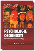 Psychologie osobnosti hlavní témata, současné přístupy