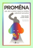 Proměna - proč je tak těžké provést nějakou výraznější změnu?