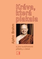 Kráva, která plakala a jiné buddhistické příběhy o štěstí