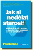 Jak si nedělat starosti