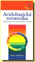 Acidobazická rovnováha přirozené zdraví díky vyrovnané látkové přeměně