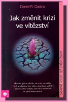 Jak změnit krizi ve vítěztví